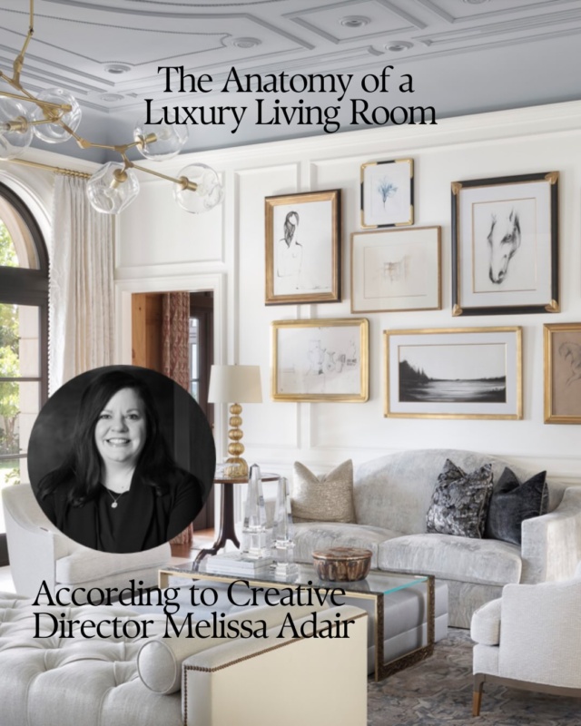 The anatomy of a luxury living room according to Creative Director, Melissa Adair